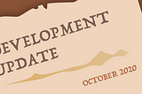 October Development Update!