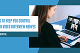 Tips to help you control your Video Interview nerves — Herd Digital