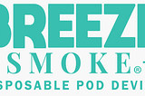 Breeze Vape Overview: Flavors List, Price and Buyer Guide