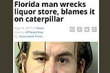 The Psychology Behind The Infamous “Florida Man”