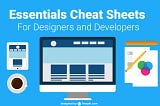 Essential Cheat Sheets for Web Designers and Developers