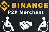 Binance P2P Platform Updates! How To Use Merchant Dashboard?