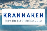 Krannaken — Into the Blue (Original Mix)