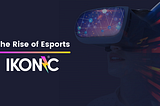 IKONIC : Launching the Best NFTs Marketplace for Pro Gamers!