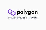 Project Review — Polygon (Previously Matic Network) Has Gone Vertical