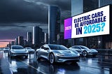 Will Electric Cars Be Affordable in 2025?