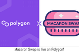 Macaron Swap is live on Polygon!