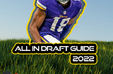 All In Draft Guide 2022