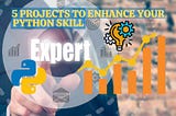5 Project to Master in Python for Beginners