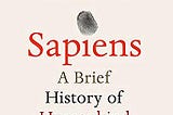 Sapiens: A Brief History of Humankind