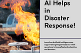 AI and Disaster Response: Enhancing Emergency Services and Relief Operations