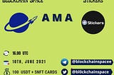 Recap of the Stickers AMA with Blockchain Space