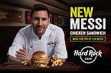 Strategize And Post: Hard Rock Promotes Their New Messi Sandwich