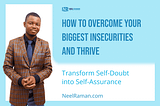 How to Overcome Your Biggest Insecurities and Thrive