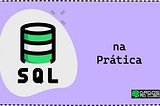 Aprenda SQL na Prática com o Dados ao Cubo