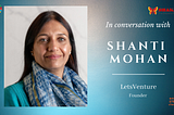 In conversation with Shanti Mohan
