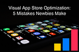 Typical Mistakes Newbies Make in App Store Optimization