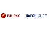 FUUPAY‘s Contract Confirmed to be Secure by Hachi Audit