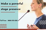 5 Amazing Ways to Make a Powerful Stage Presence for Every Orator