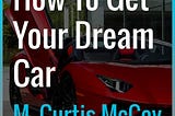 How To Get Your Dream Car