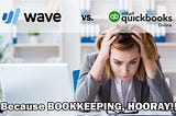 Comparing Wave and QuickBooks Online for Small Business Owners