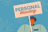Three Things about Personal Branding I Wish I Knew It Earlier