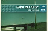 Is This Still Good?: Taking Back Sunday — Tell All Your Friends