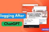 Charting the Future of Blogging Post-ChatGPT: Why Bloggers Remain Essential?