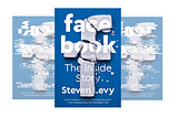 Facebook: The Inside Story By Steven Levy