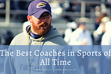 Barry Kornfeld on the Best Coaches in Sports of All Time