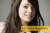 Lily Allen Biography | Singer (British Celebrities)