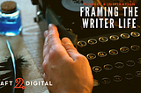 Framing the Writer Life | Draft2Digital