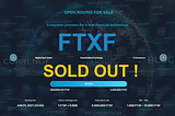 FTX FUND: PUBLIC SALE IS SOLD OUT