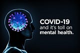 The COVID-19 Impact on GLOBAL Mental Health & Education