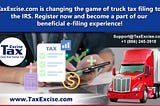How TaxExcise.com is revolutionizing Form 2290 E-filing!