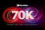 ✨MovieBloc Official X — reached 70K Followers!🎉