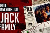 Video Post: The Puzzling Story of The Jack Family | True Crime Documentary