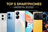 5 Best Budget-Friendly 5G Smartphones under 20,000