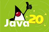 What’s New in Java 20?