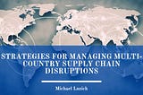 Strategies for Managing Multi-Country Supply Chain Disruptions