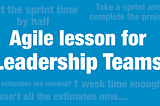 How leaders can mess with Agile