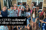 How COVID-19 Rescued My College Experience