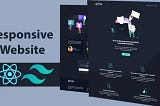 Make Responsive Website in React JS and Tailwind CSS