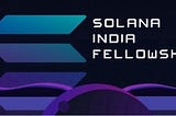 My journey with Solana India Fellowship — Week 4