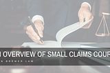 An Overview of Small Claims Court | John Brewer | Product Liability