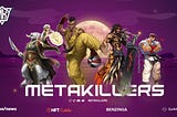 METAKILLERS: P2E RPG, PART 2