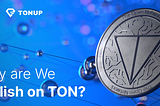 TonUP Launchpad: Propelling TON Blockchain and Ecosystem Growth as a Community-Driven Catalyst.