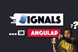 Signals in Angular