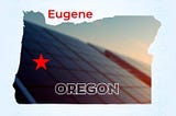 Eugene’s Green Vision: Pioneering Sustainability in Oregon with Ambitious Solar Power Initiatives