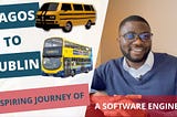 Lagos to Dublin, an Inspiring Story of a Software Engineer